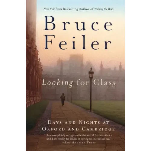 Looking for Class: Days and Nights at Oxford and Cambridge