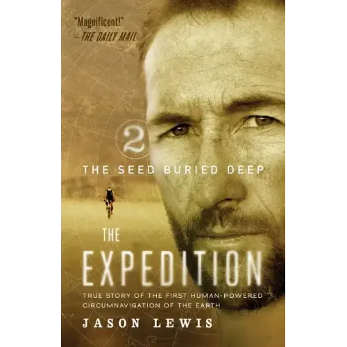 The Seed Buried Deep (the Expedition Trilogy, Book 2)