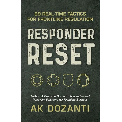 Responder Reset: 99 Real-Time Tactics for Frontline Regulation