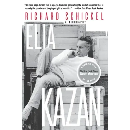 Elia Kazan: A Biography