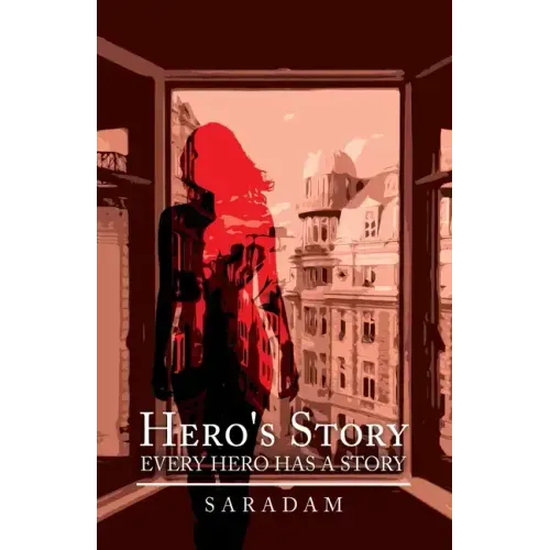 Hero's Story: Every Hero Has a Story