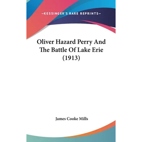 Oliver Hazard Perry And The Battle Of Lake Erie (1913)