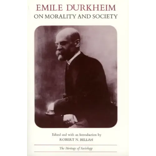 Emile Durkheim on Morality and Society