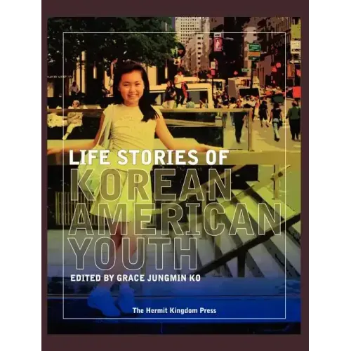 Life Stories of Korean American Youth