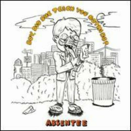 Absentee - Boy, Did She Teach You Nothing Vinyl Record