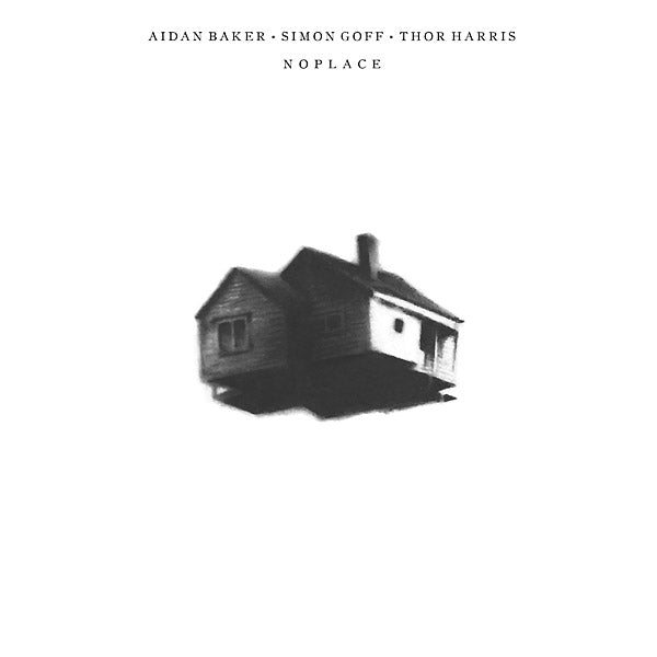 AIDAN BAKER/SIMON GOFF/THOR HARRIS - Noplace [Vinyl] Vinyl Record