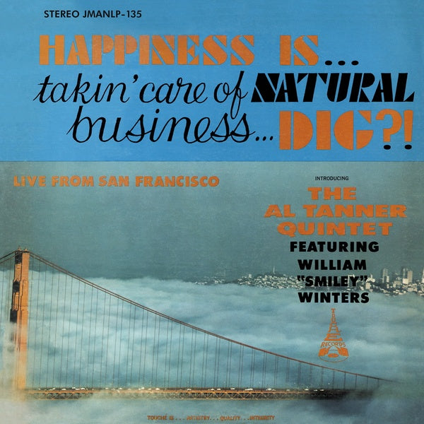 AL TANNER QUINTET - Happiness Is... Takin' Care Of Natural Business... Dig? [Vinyl] Vinyl Record