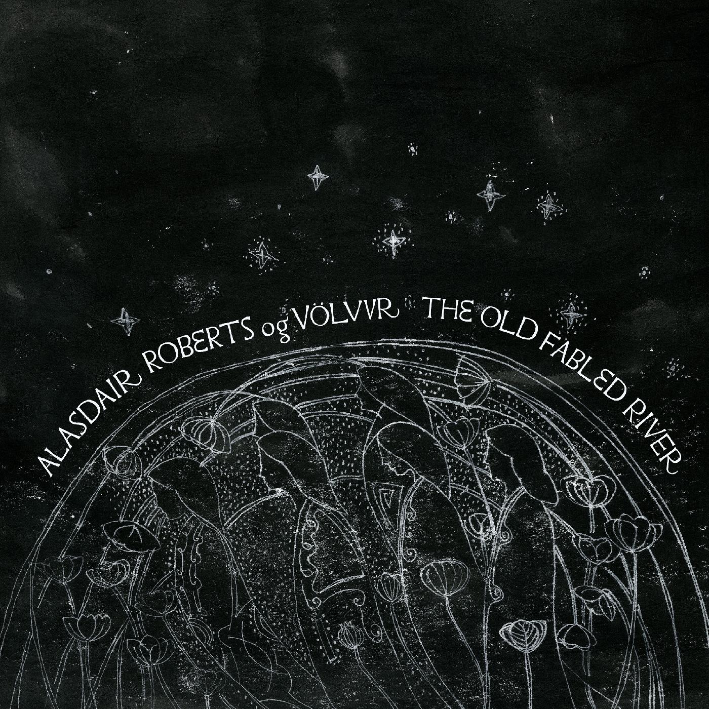 Alasdair og Vˆlvur Roberts - The Old Fabled River Vinyl Record