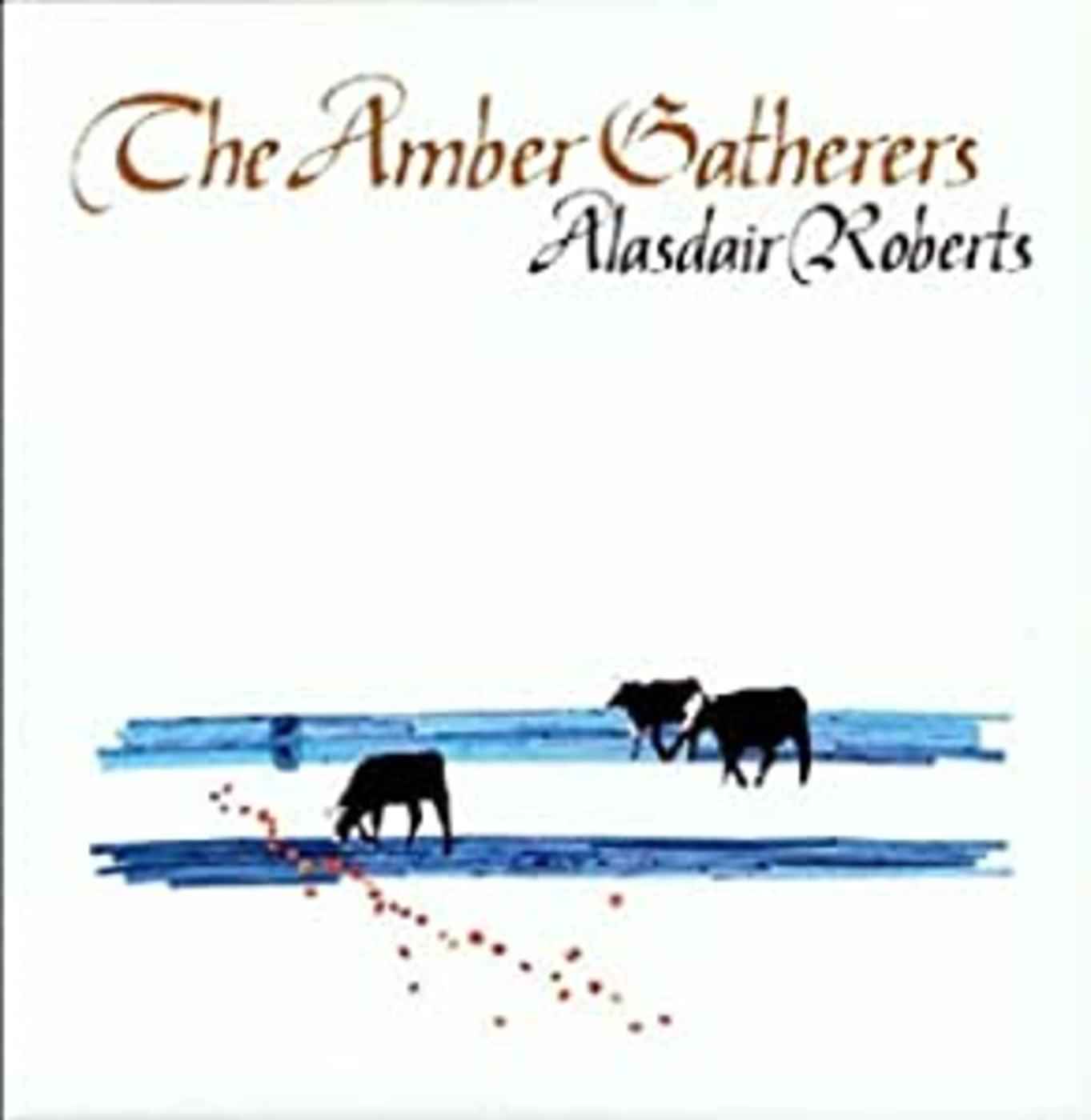Alasdair Roberts - The Amber Gatherers [Vinyl] Vinyl Record