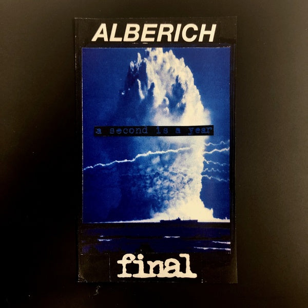 ALBERICH/FINAL - A Second Is A Year Cassette Tape