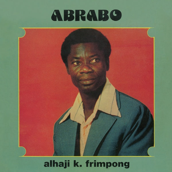 ALHAJI K FRIMPONG - Abrabo Vinyl Record