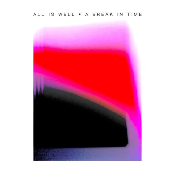 ALL IS WELL - A Break In Time [Vinyl] Vinyl Record