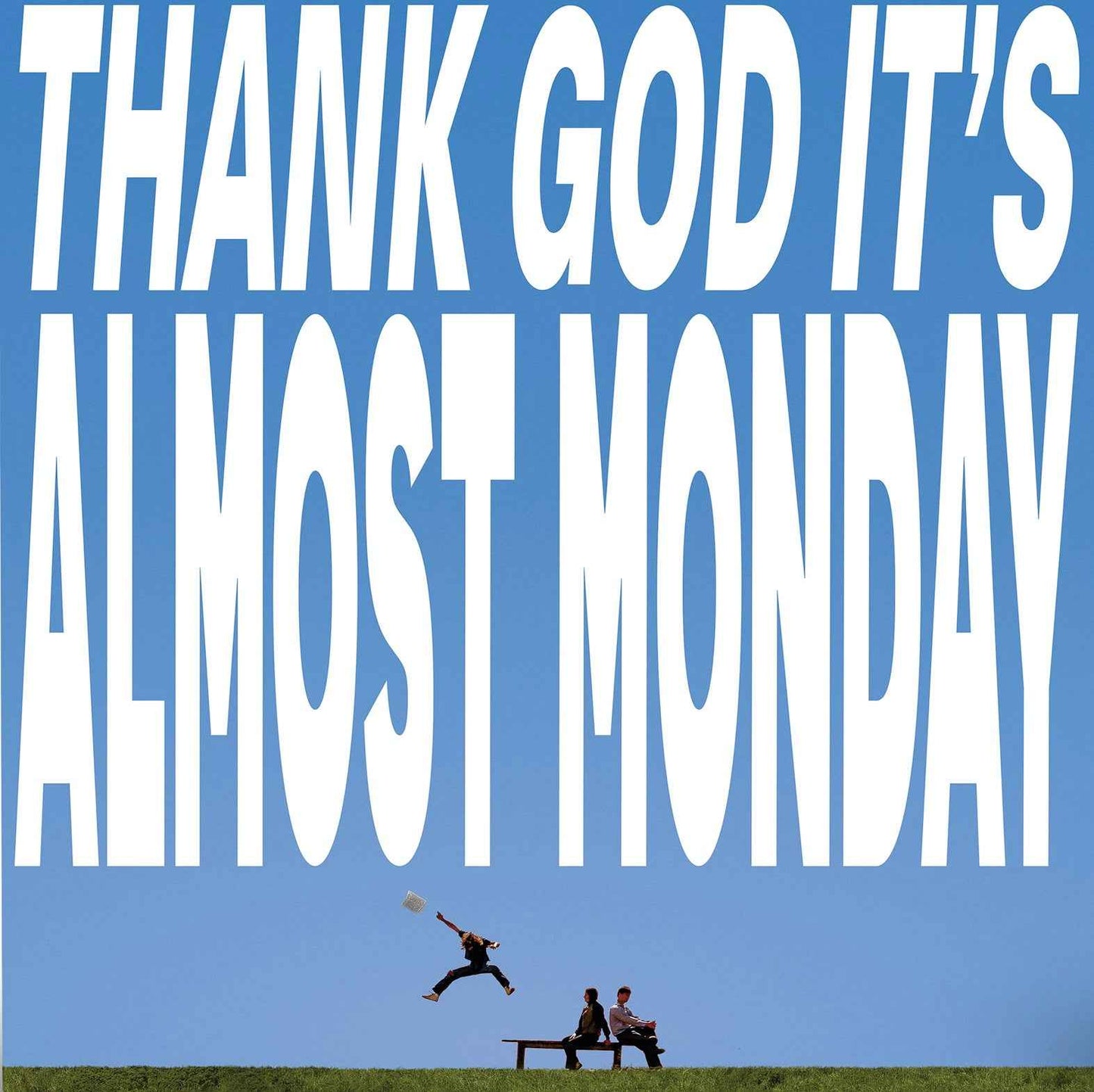 PRE-ORDER Almost Monday - Thank God It'S Almost Monday [Sky Blue LP] [Vinyl] Vinyl Record