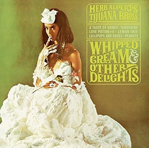 Herb Alpert's Tijuana Brass - ALPERT,HERB - WHIPPED CREAM & OTHER DELIGHTS Vinyl LP Vinyl Record