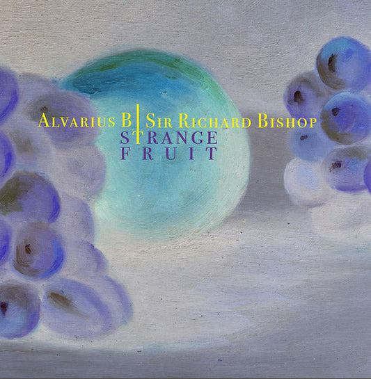 ALVARIUS B/SIR RICHARD BISHOP - Strange Fruit Vinyl Record