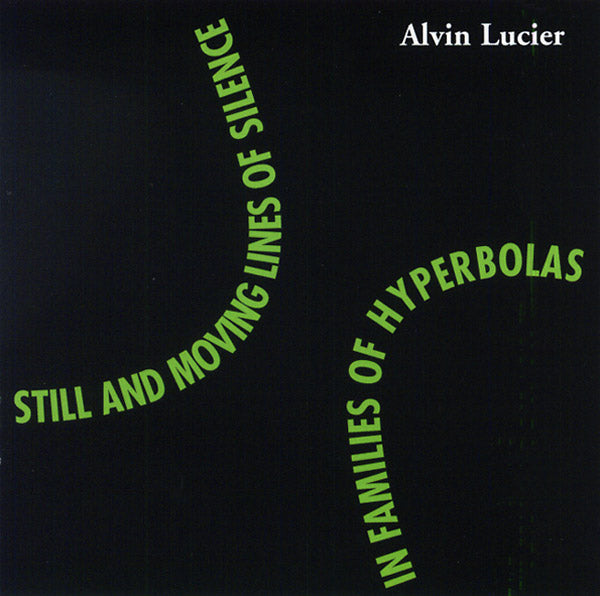 Still and Moving Lines of Silence in Families of Hyperbolas Music CD