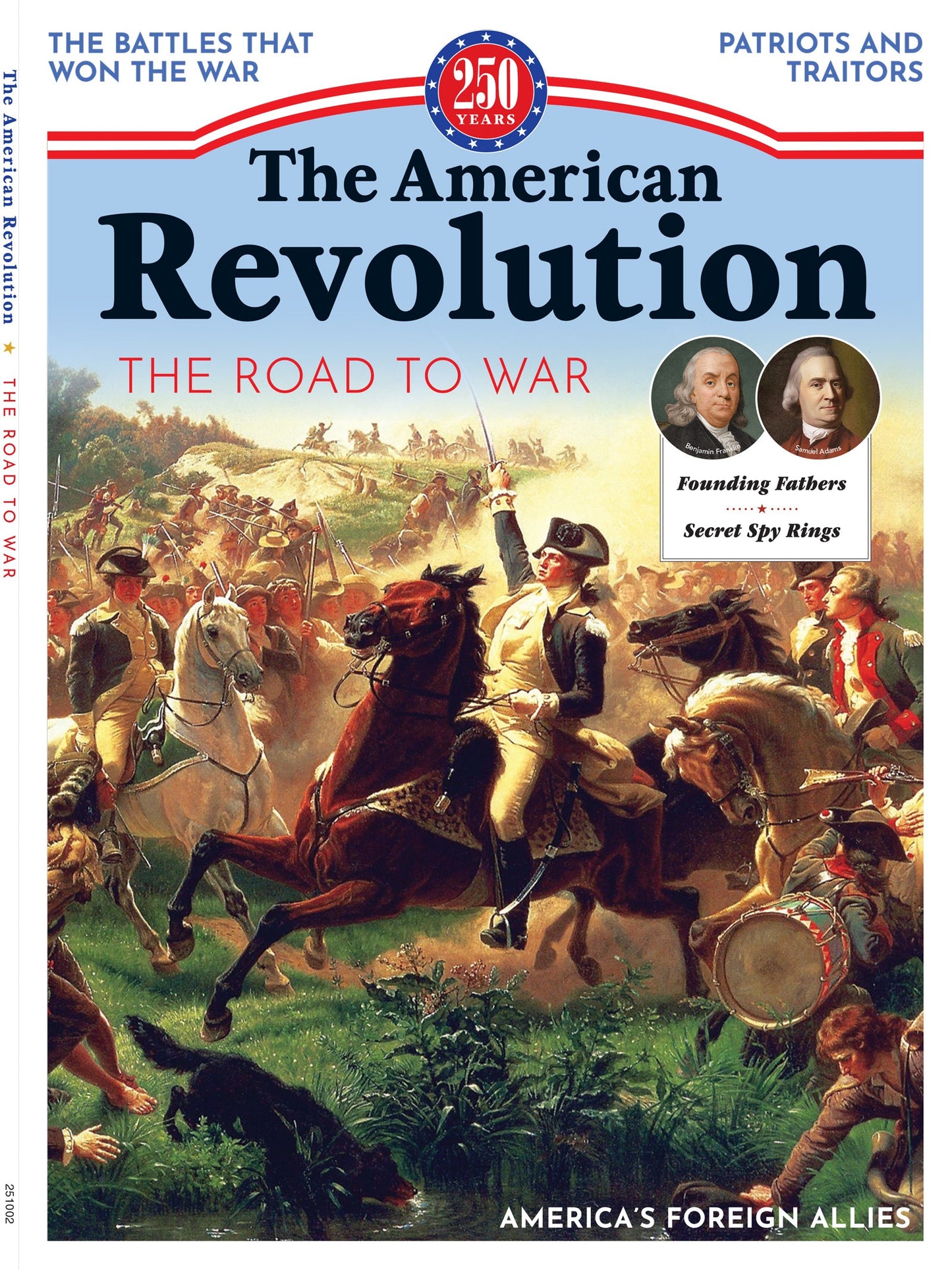 American Revolution - The Road To War: A Remarkable Struggle Of 13 Colonies, Patriots & Traitors, American Foreign Allies, Founding Fathers, Secret Spy Rings, Triumph, Strength, Resilience & More!