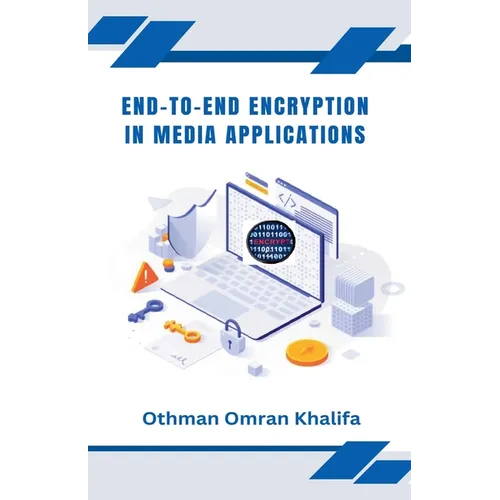 End-to-End Encryption in Media Applications