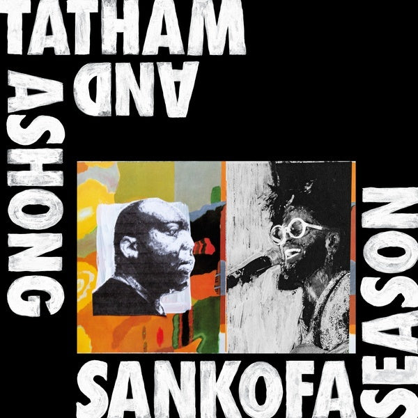 ANDREW ASHONG & KAIDI TATHAM - Sankofa Season Vinyl Record