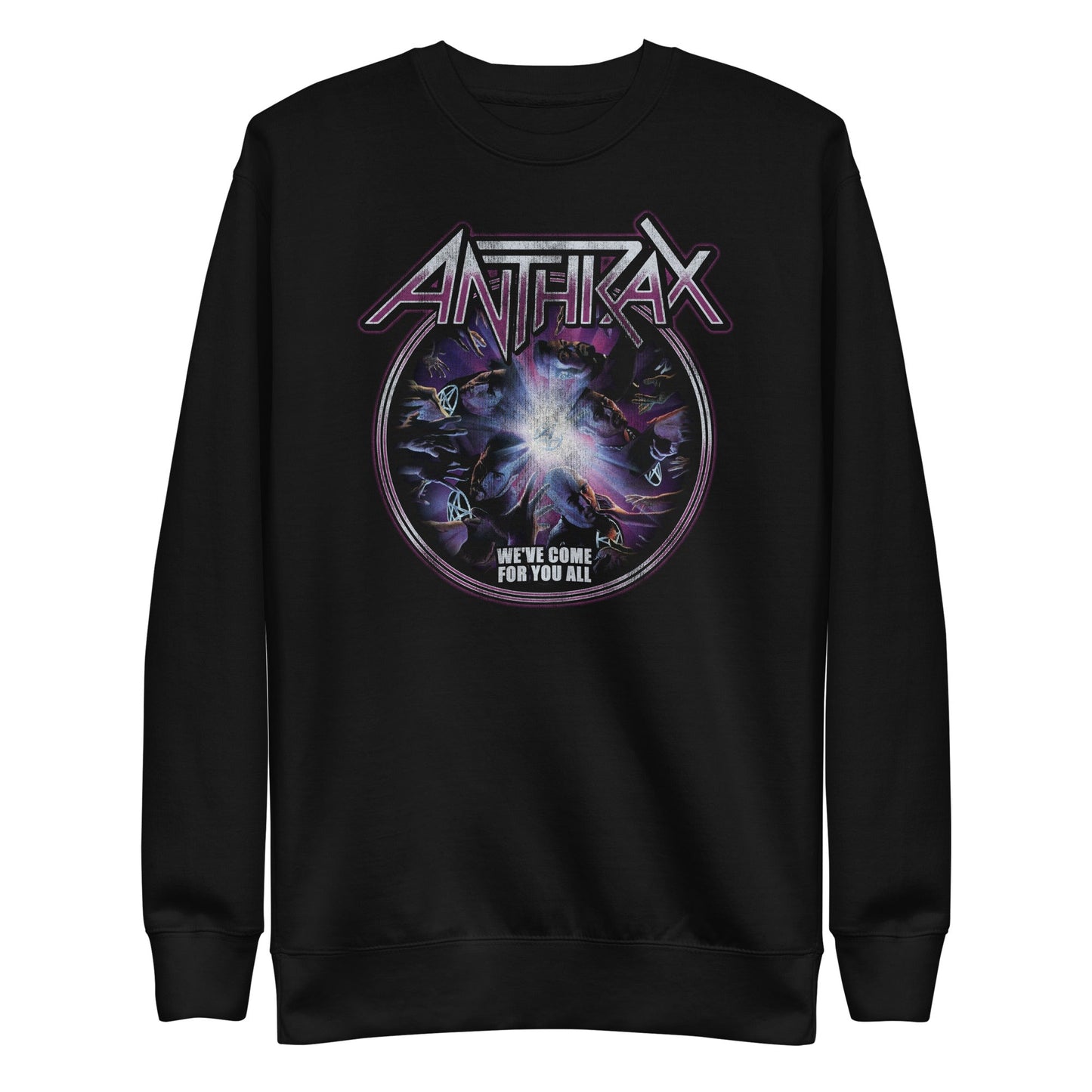 Anthrax We've Come For You All Mens Sweatshirt Black