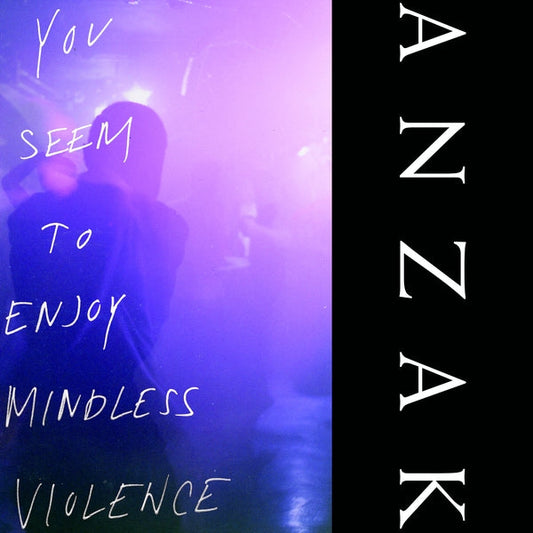 ANZAK - You Seem To Enjoy Mindless Violence Vinyl Record