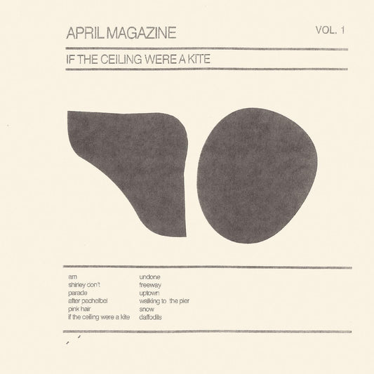 April Magazine - If The Ceiling Were A Kite: Vol. 1 Vinyl Record