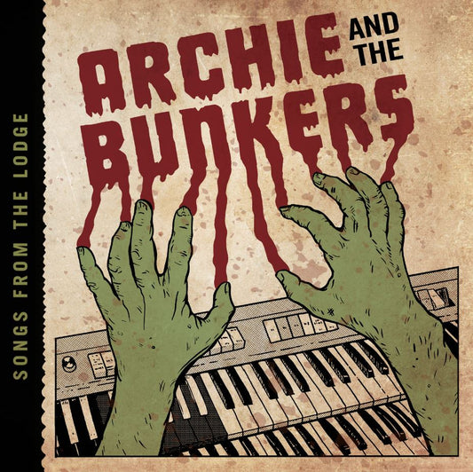 Archie and the Bunkers - Songs From The Lodge Vinyl Record