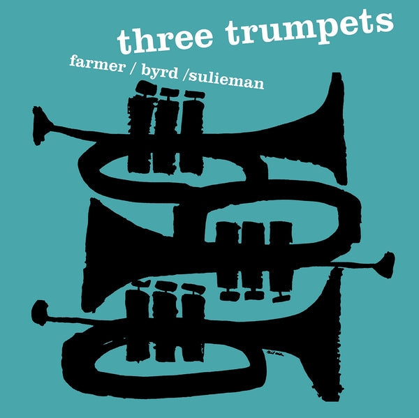 ART FARMER/DONALD BYRD/IDREES SULIEMAN - Three Trumpets Vinyl Record