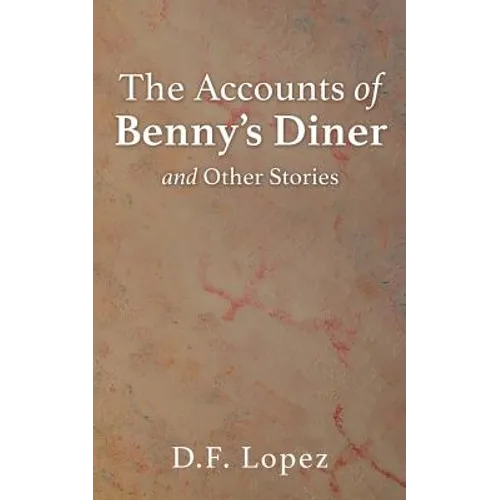 The Accounts of Benny's Diner and Other Stories