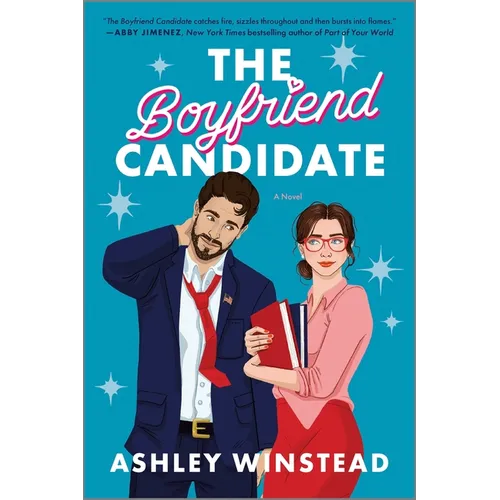 The Boyfriend Candidate: A Sizzling Slow-Burn Romantic Comedy
