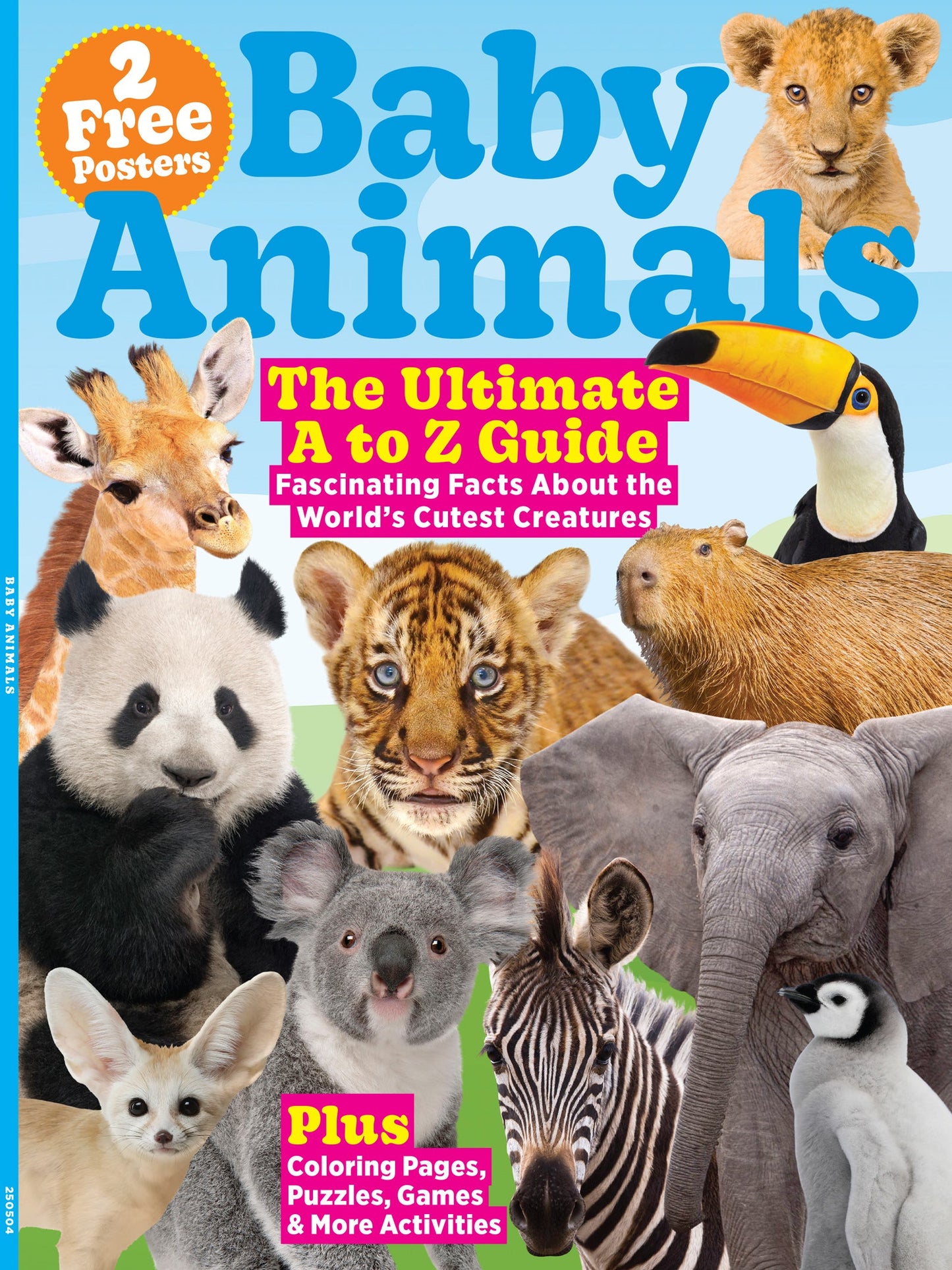 Baby Animals - The Ultimate A To Z Guide: Discover Fascinating Facts About The World's Cutest Creatures, Learn About Various Species' Growth & Development! Plus Coloring Pages, Puzzles, Games & More!