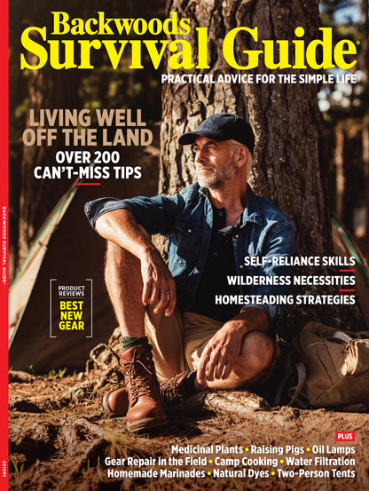Backwoods Survival Guide - Living Off The Land No. 32: Your Ultimate Resource For Outdoor Adventure & Simple Life, Self-Reliance, Gear Reviews, Tips, Expert Wilderness Insights & More!