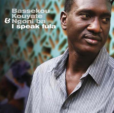 BASSEKOU KOUYATE & NGONI BA - I Speak Fula Vinyl Record