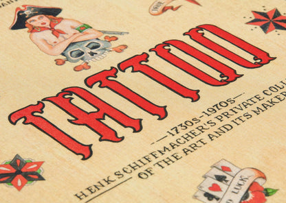 TATTOO. 1730s-1970s. Henk Schiffmacher’s Private Collection (German, French, English) Book