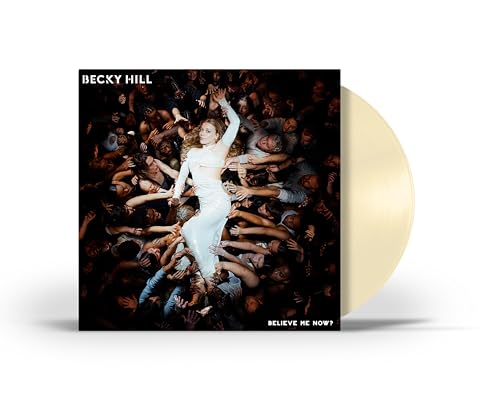 Becky Hill - Believe Me Now? [Cream LP] Vinyl Record