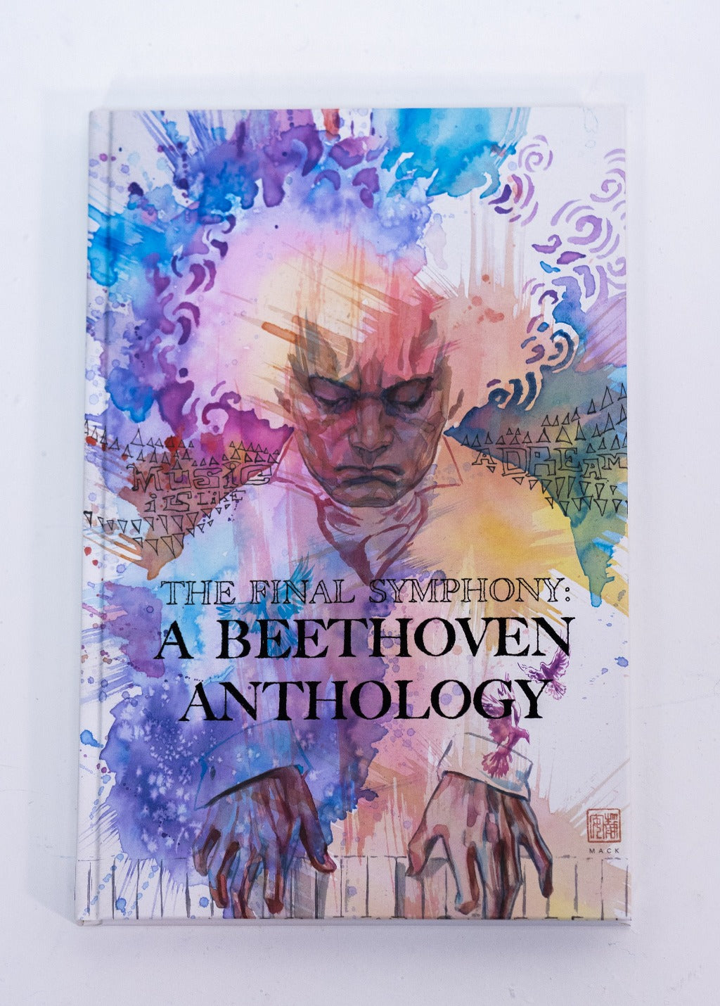Beethoven Ludwig van Beethoven The Final Symphony A Beethoven Anthology Deluxe Book