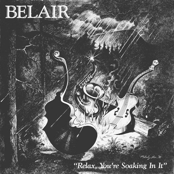 BELAIR - Relax, You're Soaking In It Vinyl Record