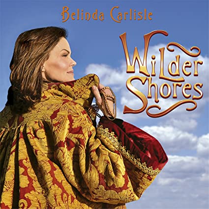 Belinda Carlisle - Wilder Shores (Limited Edition, Blue Vinyl) [Import] Vinyl Record