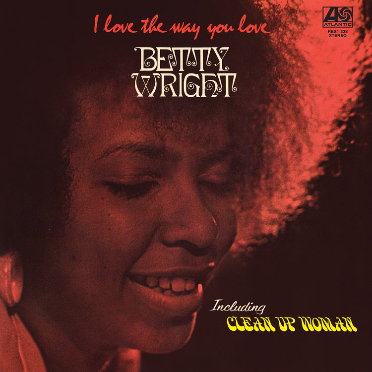 Betty Wright - I Love The Way You Love (Rhino Reserve) [Vinyl] Vinyl Record