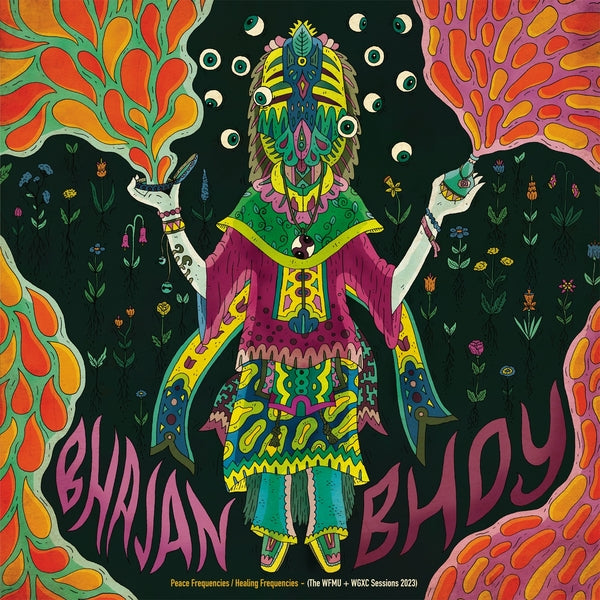 BHAJAN BHOY - Peace Frequencies/Healing Frequencies (The WFMU + WGXC Sessions 2023) Vinyl Record