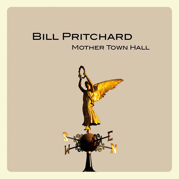 BILL PRITCHARD - Mother Town Hall Vinyl Record