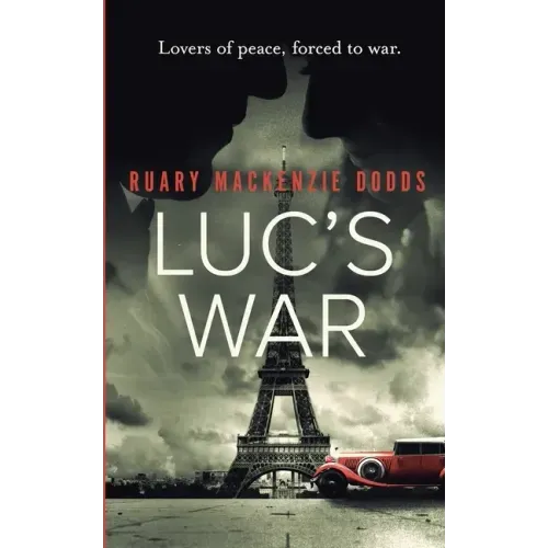 Luc's War: Lovers of peace, forced to war