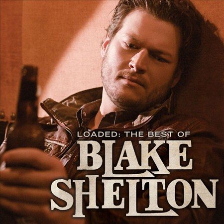 Loaded: The Best of Blake Shelton (2 Lp's) Vinyl Record