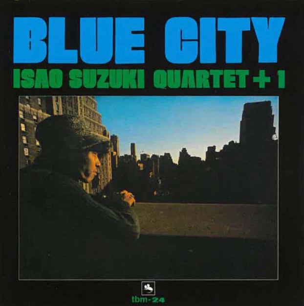 Isao Suzuki Quartet +1 - BLUE CITY Vinyl Record