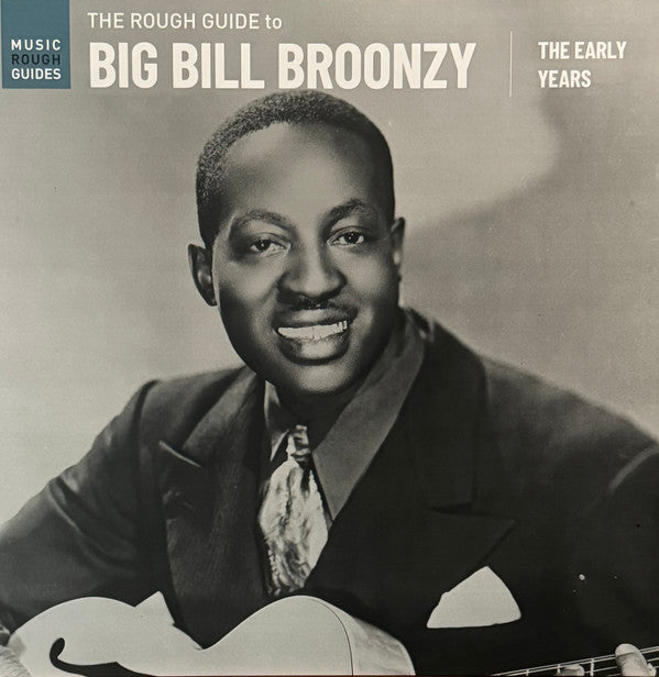 The Rough Guide To Big Bill Broonzy: The Early Years Vinyl Record