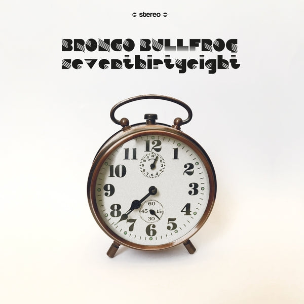 BRONCO BULLFROG - Seventhirtyeight Vinyl Record
