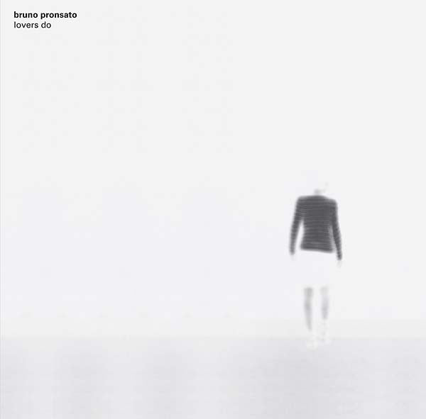 BRUNO PRONSATO - Lovers Do [Vinyl] Vinyl Record