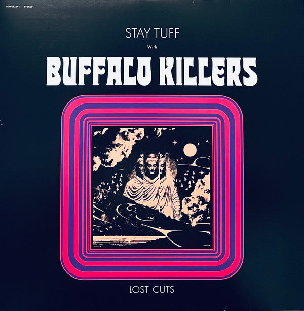 Stay Tuff With Buffalo Killers (Lost Cuts) Vinyl Record