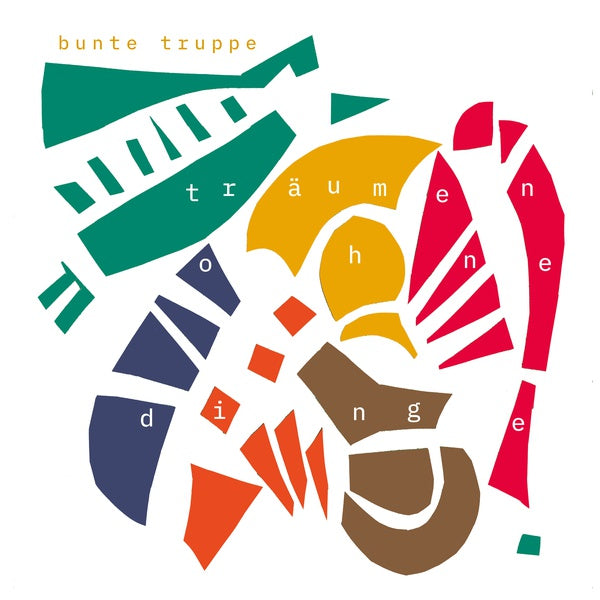 BUNTE TRUPPE (FEAT. LIMPE FUCHS) - Traumen Ohne Dinge Vinyl Record