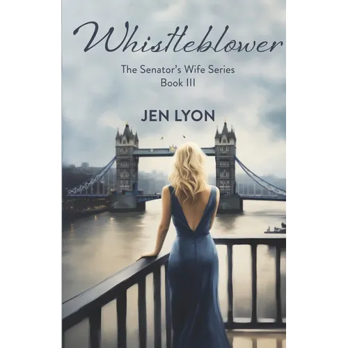 Whistleblower: The Senator's Wife Series Book III